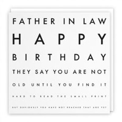 Hunts England Father In Law Humorous Joke Birthday Card - Father In Law - Happy Birthday - They Say You Are Not Old Until You Find It Hard To Read The Small Print... - Letters Collection