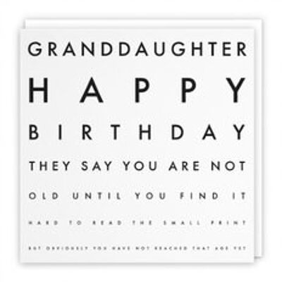 Hunts England Granddaughter Humorous Joke Birthday Card - Granddaughter - Happy Birthday - They Say You Are Not Old Until You Find It Hard To Read The Small Print... - Letters Collection