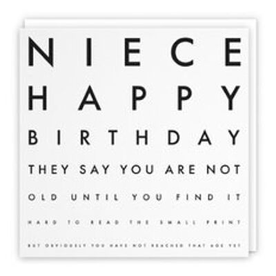 Hunts England Niece Humorous Joke Birthday Card - Niece - Happy Birthday - They Say You Are Not Old Until You Find It Hard To Read The Small Print... - Letters Collection