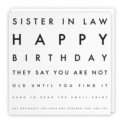 Hunts England Sister In Law Humorous Joke Birthday Card - Sister In Law - Happy Birthday - They Say You Are Not Old Until You Find It Hard To Read The Small Print... - Letters Collection