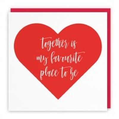 Hunts England Romantic Birthday / Anniversary Card - Together Is My Favourite Place To Be - Love Heart Collection
