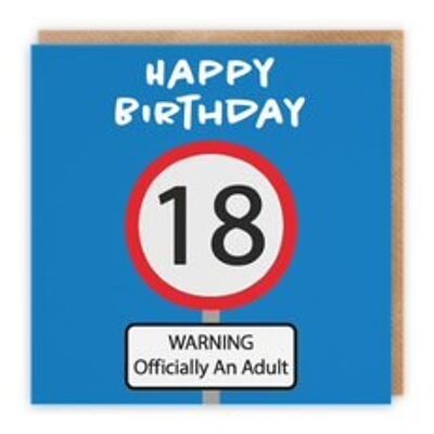 Hunts England 18th Birthday Card - Happy Birthday - Warning Officially An Adult - Road Sign Collection