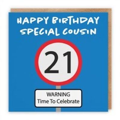 Hunts England Cousin 21st Birthday Card - Happy Birthday - Special Cousin - Warning Time To Celebrate - Road Sign Collection