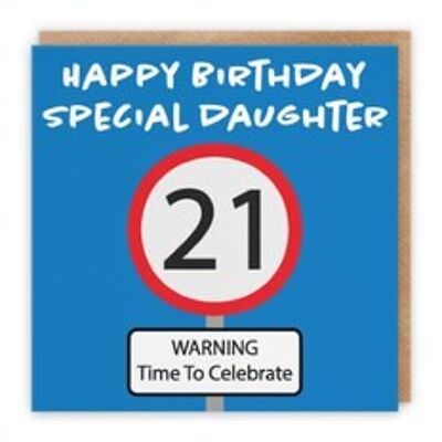 Hunts England Daughter 21st Birthday Card - Happy Birthday - Special Daughter - Warning Time To Celebrate - Road Sign Collection
