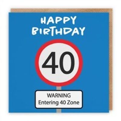 Hunts England 40th Birthday Card - Happy Birthday - Warning Entering 40 Zone - Road Sign Collection