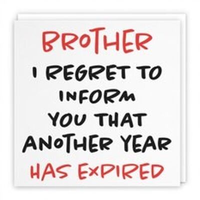 Hunts England Brother Humorous Birthday Card - Brother - I Regret To Inform You That Another Year Has Expired - Retro Collection