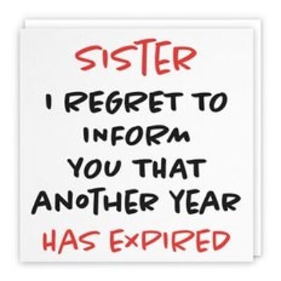 Hunts England Sister Humorous Birthday Card - Sister - I Regret To Inform You That Another Year Has Expired - Retro Collection