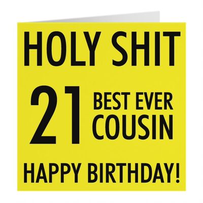 Hunts England Cousin 21st Birthday Card - Holy Shit - 21 Best Ever Cousin - Happy Birthday! - Holy Shit Collection
