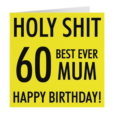 Hunts England Mum 60th Birthday Card - Holy Shit - 60 Best Ever Mum - Happy Birthday! - Holy Shit Collection