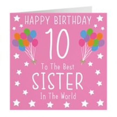 Sister 10th Birthday Card - Happy Birthday - 10 - To The Best Sister In The World - Iconic Collection