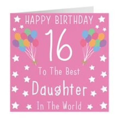 Daughter 16th Birthday Card - Happy Birthday - 16 - To The Best Daughter In The World - by Hunts England - Iconic Collection