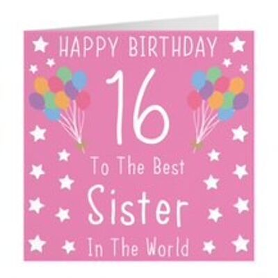 Sister 16th Birthday Card - Happy Birthday - 16 - To The Best Sister In The World - by Hunts England - Iconic Collection