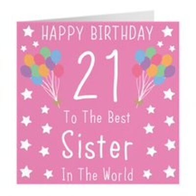 Sister 21st Birthday Card - Happy Birthday - 21 - To The Best Sister In The World - by Hunts England - Iconic Collection