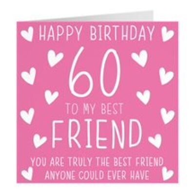 Best Friend 60th Birthday Card - Happy Birthday - 60 - To My Best Friend - You Are Truly The Best Friend Anyone Could Ever Have - by Hunts England - Iconic Collection