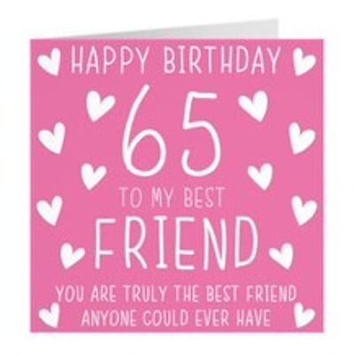 Best Friend 65th Birthday Card - Happy Birthday - 65 - To My Best Friend - You Are Truly The Best Friend Anyone Could Ever Have - by Hunts England - Iconic Collection