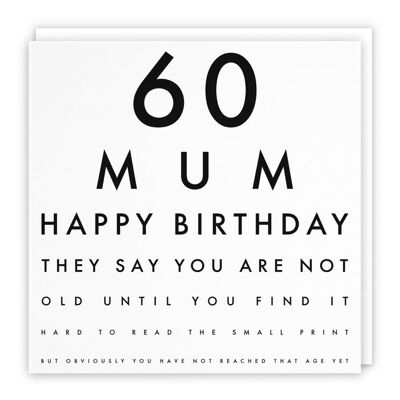 Hunts England Mum 60th Birthday Card - Funny - 60 Mum - Happy Birthday - They Say You Are Not Old Until You Find It Hard To Read The Small Print... - Letters Collection