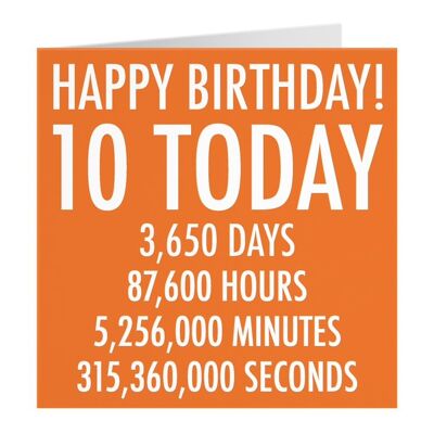 Funny 10th Birthday Card - Orange - Happy Birthday - 10 Today - Numbers Collection - For Sister, Brother, Son, Daughter, Friend, Cousin, etc.