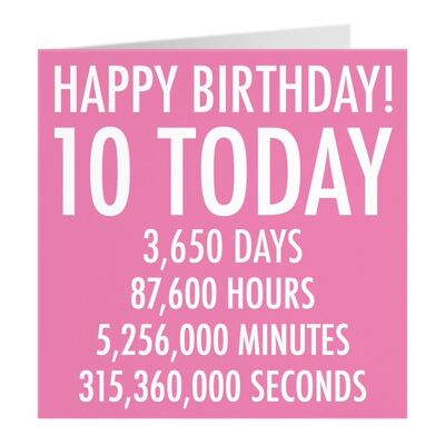 Funny 10th Birthday Card - Pink - Happy Birthday - 10 Today - Numbers Collection - For Daughter, Friend, Cousin, Sister, etc.