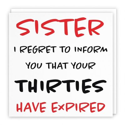 Hunts England Sister 40th Humorous Birthday Card - Sister - I Regret To Inform You That Your Thirties Have Expired - Retro Collection