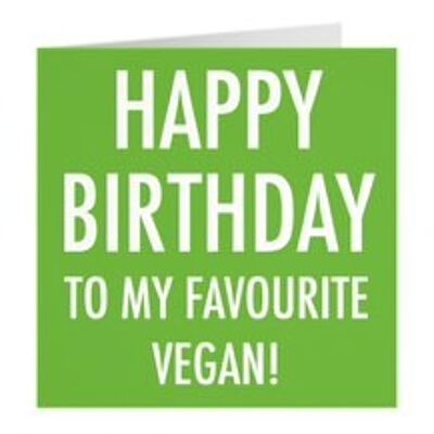 Funny Vegan Birthday Card - 'Happy Birthday To My Favourite Vegan' - Urban Colour Collection