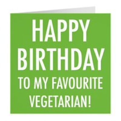 Funny Vegetarian Birthday Card - 'Happy Birthday To My Favourite Vegetarian' - Urban Colour Collection