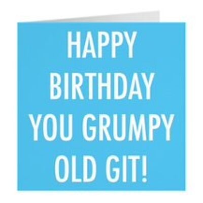Funny Rude Birthday Card - Happy Birthday You Grumpy Old Git! - For Him, Her, Husband, Wife, Partner, Friend, etc. - by Hunts England - Urban Colour Collection