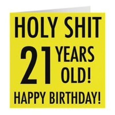 21st Birthday Card - Holy Shit - 21 Years Old! - Happy Birthday! - by Hunts England - Urban Colour Collection - For Him, Her, etc.