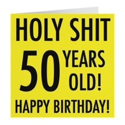 50th Birthday Card - Holy Shit - 50 Years Old! - Happy Birthday! - by Hunts England - Urban Colour Collection - For Him, Her, etc.