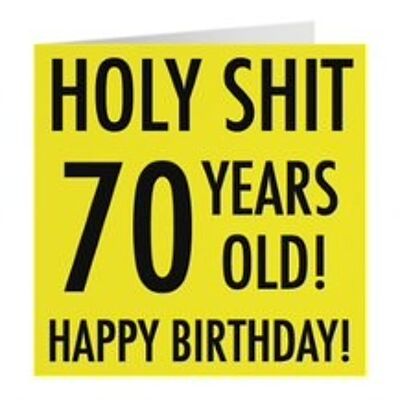 70th Birthday Card - Holy Shit - 70 Years Old! - Happy Birthday! - by Hunts England - Urban Colour Collection - For Him, Her, etc.