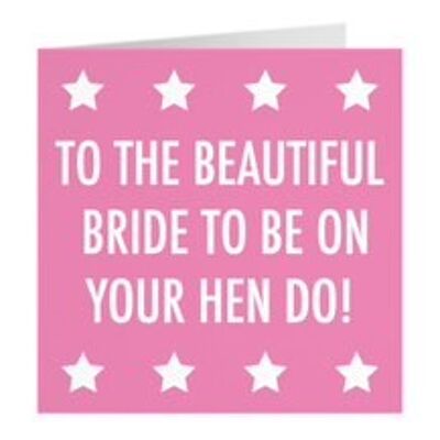 Hen Do Card For The Bride To Be - To The Beautiful Bride To Be On Your Hen Do! - by Hunts England - Urban Colour Collection