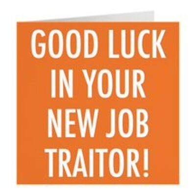 Funny Leaving / New Job Card - 'Good Luck In Your New Job Traitor!' - Urban Colour Collection