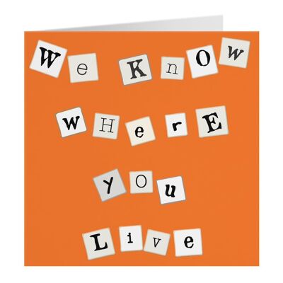 Funny Ransom Note Style Joke New Home Card - 'We Know Where You Live' - Urban Colour Collection