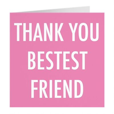 Thank You Card For A Friend - Thank You Bestest Friend - by Hunts England - Urban Colour Collection