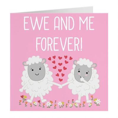Romantic Card - 'Ewe And Me Forever' - Valentine's Day / Birthday / Anniversary / Just To Say I Love You / Christmas Card - For Boyfriend, Girlfriend, Husband, Wife, Partner, etc.