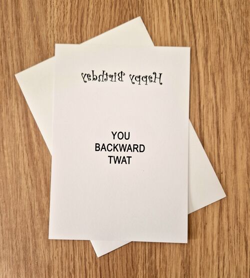 Funny Rude Birthday Card - Backward T*at