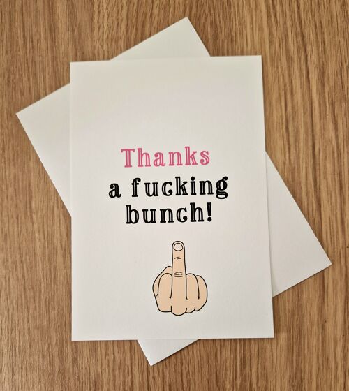 Funny Rude Thank You Card - Thanks a Fu**ing Bunch