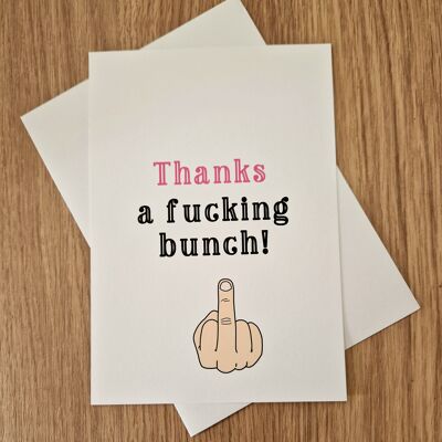 Funny Rude Thank You Card - Thanks a Fu**ing Bunch
