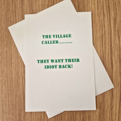 Tarjeta de saludos divertida/Saludos generales/Saludos de cumpleaños: The Village quiere que su idiota vuelva