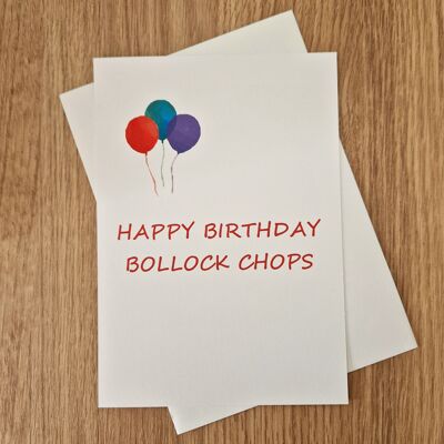 Funny Rude Birthday Greetings Card - Happy Birthday B*llock Chops