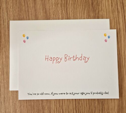 Funny Sarcastic Birthday Card - Act your age