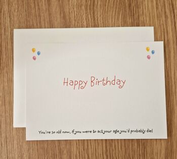 Carte d'anniversaire sarcastique drôle - Agis selon ton âge