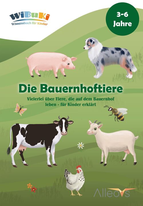 "WiBuKi" Wissensbuch für Kinder: Die Bauernhoftiere - Vielerlei über Tiere, die auf dem Bauernhof leben - für Kinder ab 3 Jahren