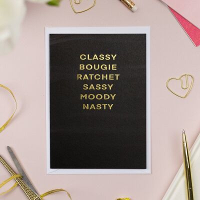 Classy Bougie Ratchet Sassy Moody Nasty Card