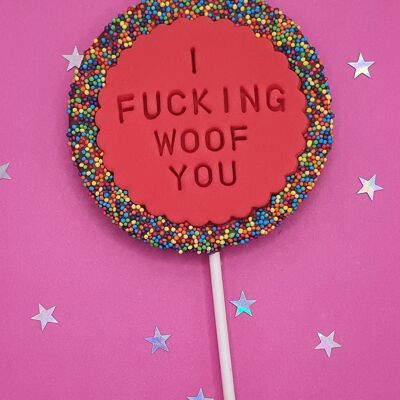 I Fucking Woof You Lolly