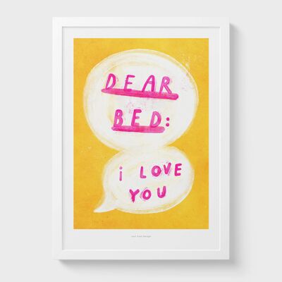 A5 Dear bed, I love you | Quote Poster Art Print