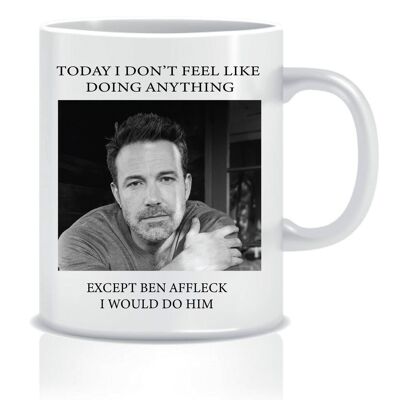 I Would Do Ben Affleck Mug