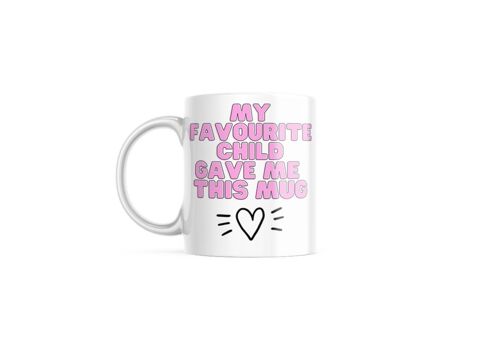 My favourite child gave me this mug - Mugs - CMUG122