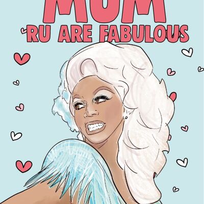 Mothers Day Card - Ru Paul Mum Ru are Fabulous - M96