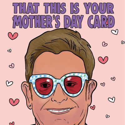 Mothers Day Card - Elton John Your song - M93