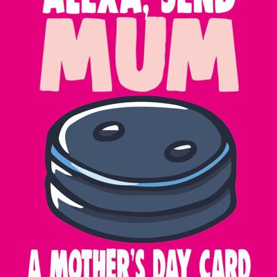 Mothers Day Card - Alexa, send mum a mother's day card - M87